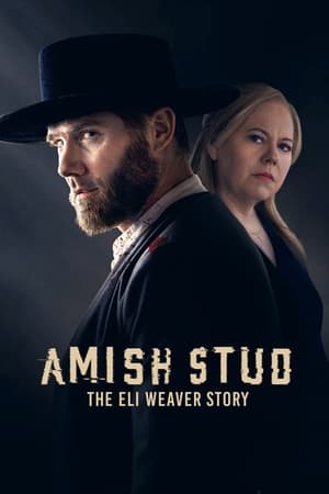 Amish Stud- The Eli Weaver Story (2023)