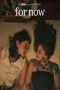 For Now (2025)